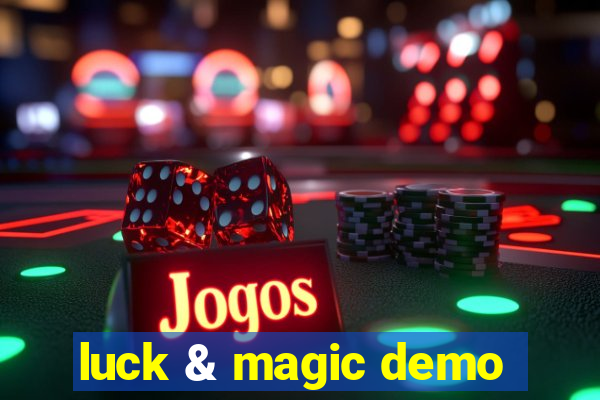 luck & magic demo